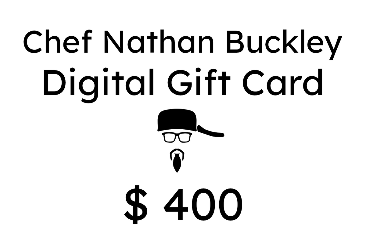 Chef Nathan Buckley digital gift card valued at $400.